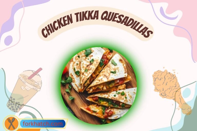 Chicken Tikka Quesadillas  A Flavorful Twist on Takeout