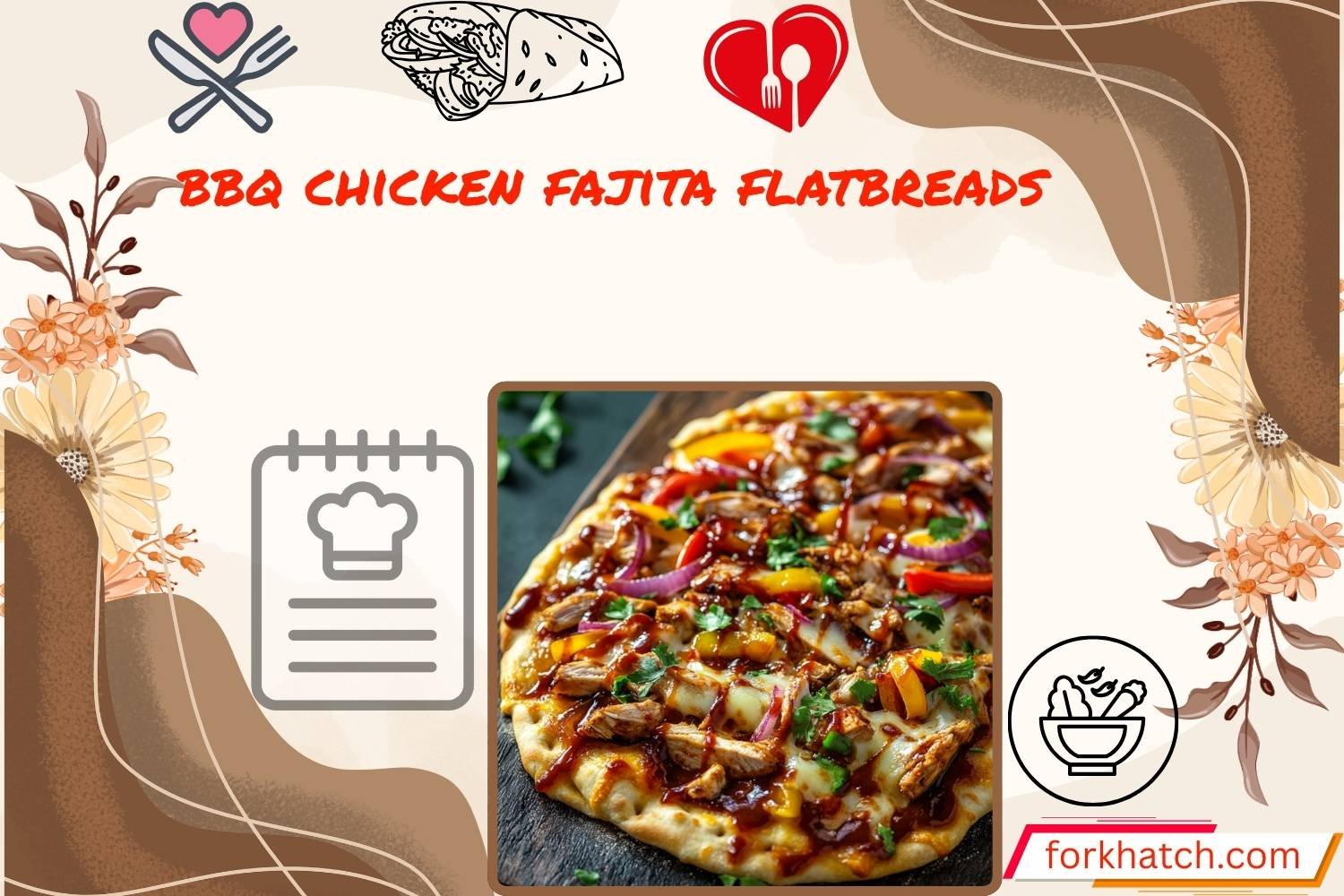 BBQ Chicken Fajita Flatbreads