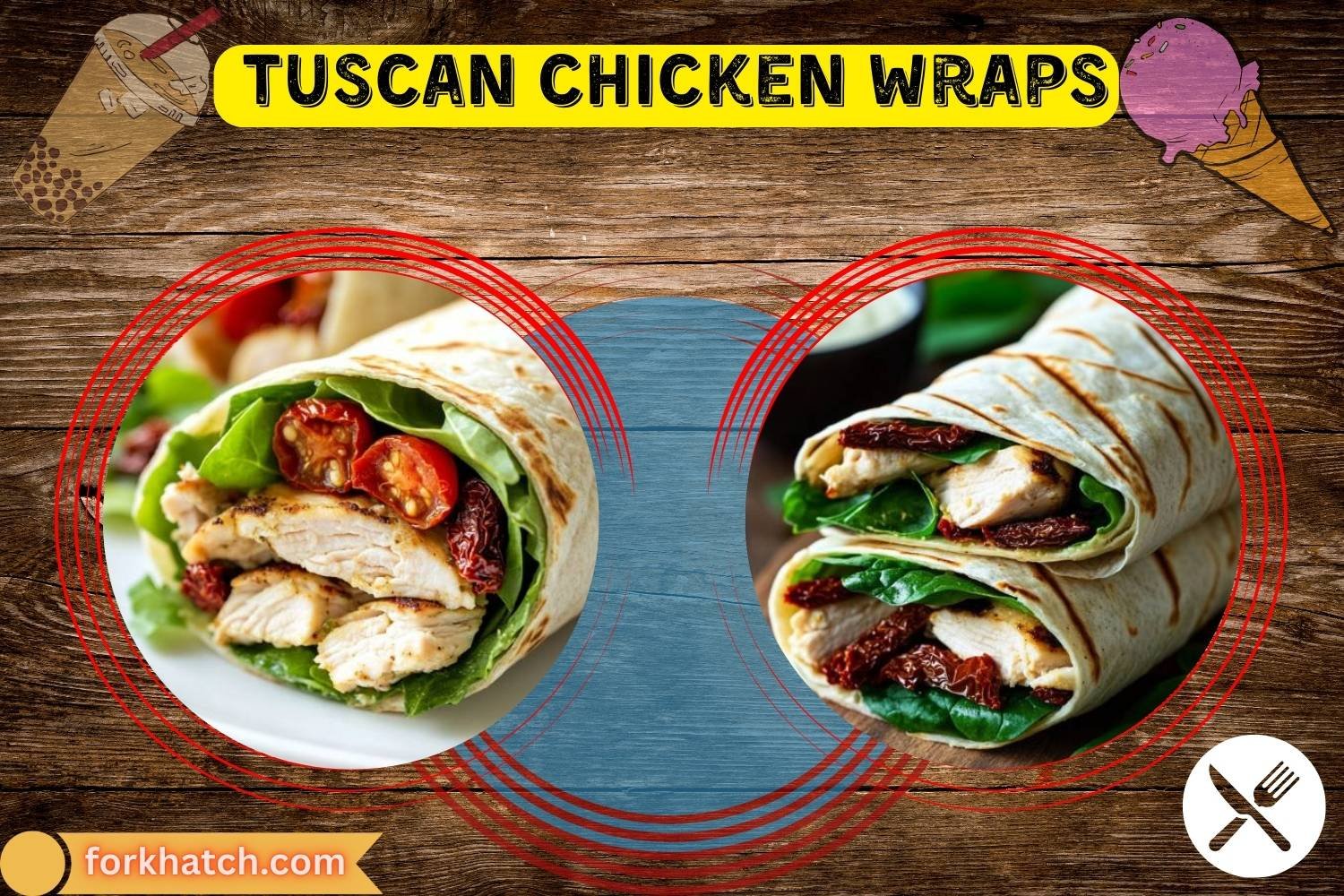 Tuscan Chicken Wraps 